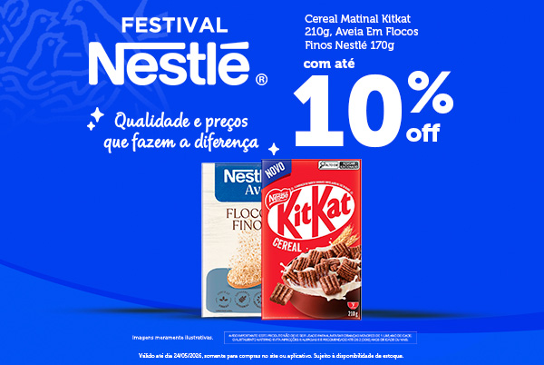 Cereais Nestlé até 24/05